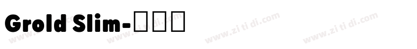 Grold Slim字体转换
